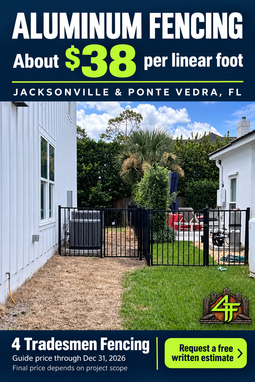 Black aluminum fence and gate in a 4 Tradesmen Fencing pricing graphic serving Jacksonville and Ponte Vedra, about $38 per linear foot through December 31, 2026